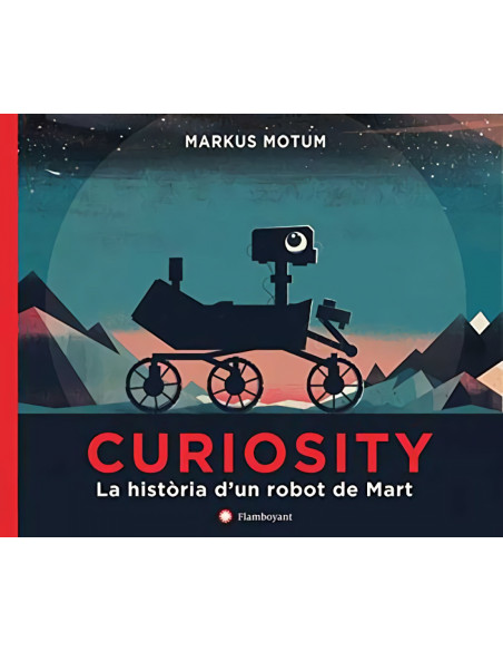 CURIOSITY. La història d’un robot de Mart