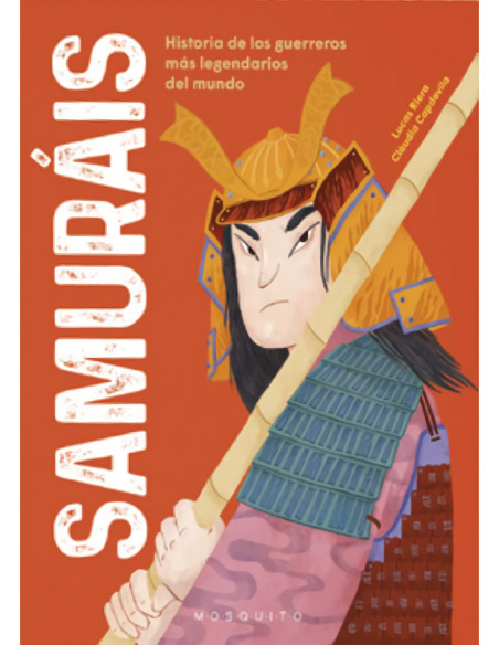 Samurais: Història dels guerrers més llegendaris del món
