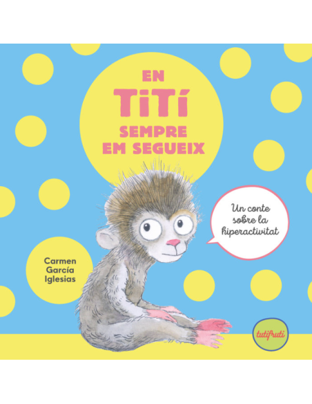 En Tití sempre em segueix