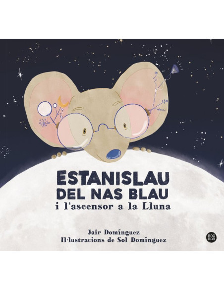 Estanislau del nas blau i l'ascensor a la lluna