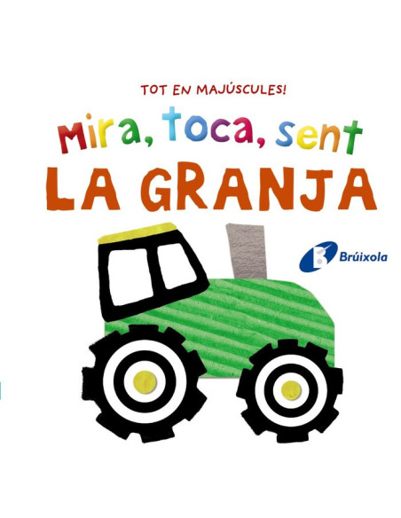Mira, toca, sent LA GRANJA