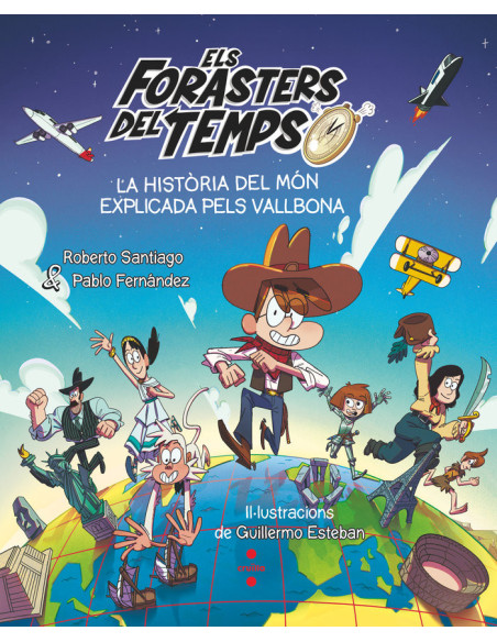 Els forasters del temps: La història del món explicada pels Vallbona